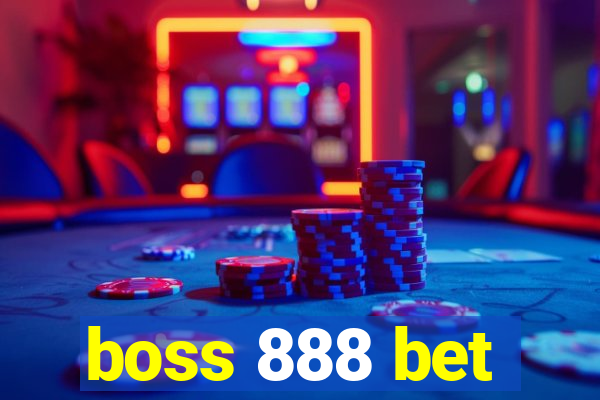 boss 888 bet